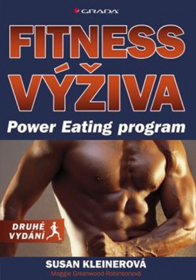 Fitness výživa / Power Eating program - Susan M. Kleiner, Maggie