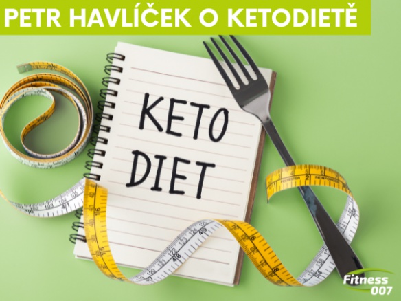 Petr Havlíček o keto dietě: Zkušenosti. Jak se dostat do ketózy? Jaké tuky jíst při keto dietě?