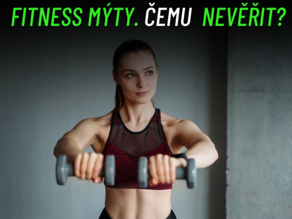 Fitness mýty a fakta. Čemu bychom měli přestat věřit.