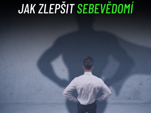 Co je to sebevědomí? Sobectví, egoismus, sebelítost. Jak si začít věřit?